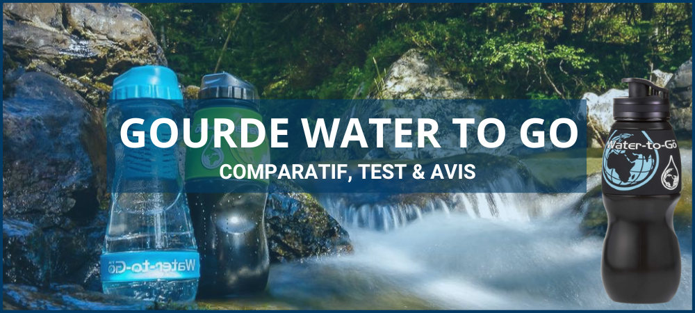 Gourde Filtrante Water To Go : Avis, Caractéristiques et Comparatif